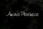 Amores platónicos