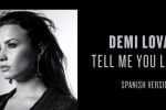 Tell me you love me - versión español